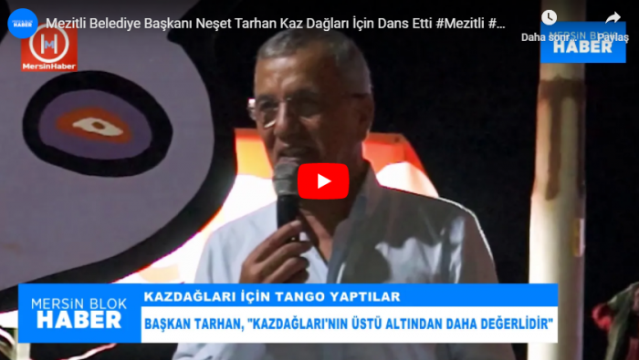 Mezitli Belediye Başkanı Neşet Tarhan Kaz Dağları İçin Dans Etti