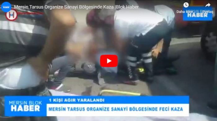 Mersin Tarsus Organize Sanayi Bölgesinde Kaza