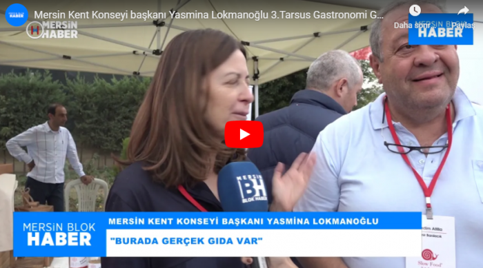 Mersin Kent Konseyi başkanı Yasmina Lokmanoğlu 3.Tarsus Gastronomi Günlerinde