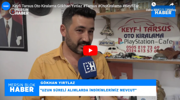 Keyfi Tarsus Oto Kiralama Gökhan Yırtlaz