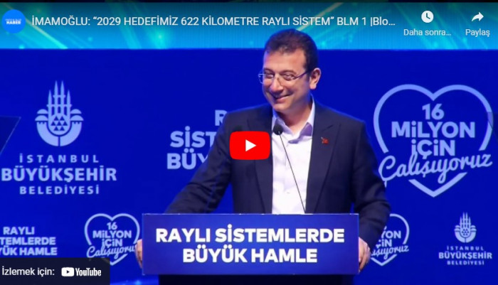 İMAMOĞLU: “2029 HEDEFİMİZ 622 KİLOMETRE RAYLI SİSTEM” BLM 1