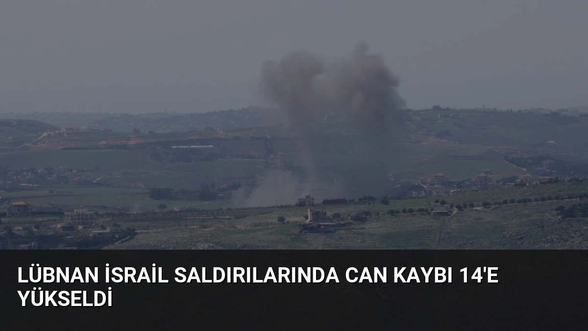 Lübnan İsrail Saldırılarında Can Kaybı 14’e Yükseldi
