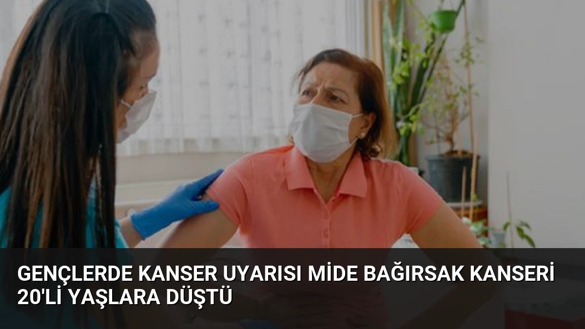 Gençlerde Kanser Uyarısı Mide Bağırsak Kanseri 20’li Yaşlara Düştü