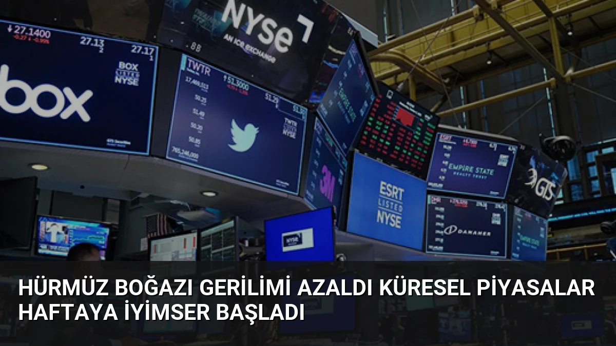 Hürmüz Boğazı Gerilimi Azaldı Küresel Piyasalar Haftaya İyimser Başladı