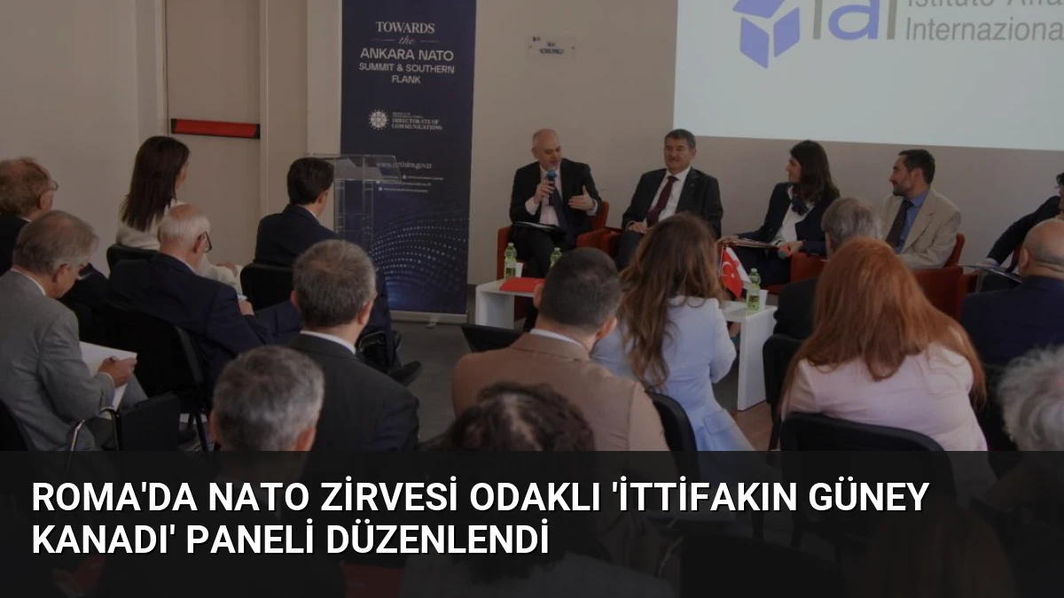 Roma’da NATO Zirvesi Odaklı ‘İttifakın Güney Kanadı’ Paneli Düzenlendi