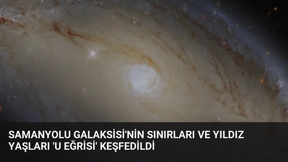 Samanyolu Galaksisi’nin Sınırları ve Yıldız Yaşları ‘U Eğrisi’ Keşfedildi
