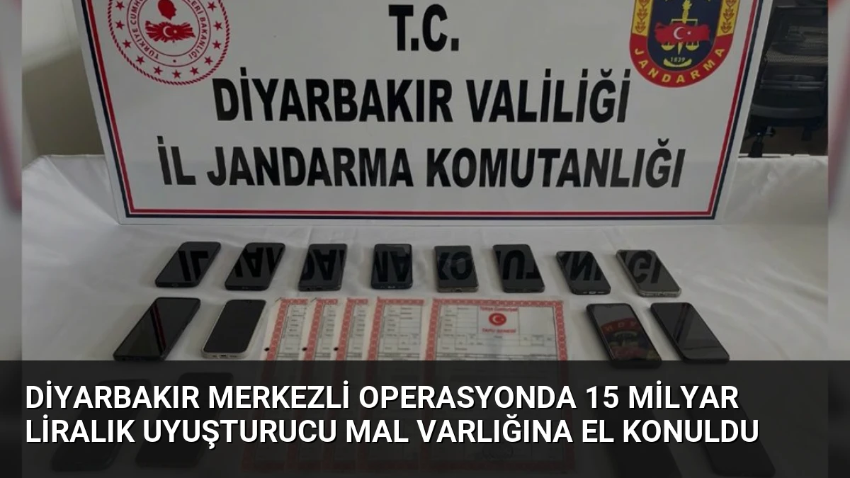 Diyarbakır merkezli operasyonda 15 milyar liralık uyuşturucu mal varlığına el konuldu