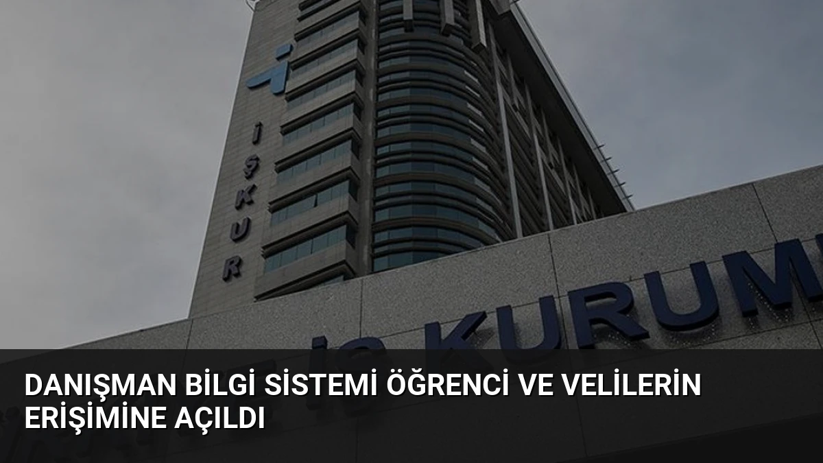 Danışman Bilgi Sistemi Öğrenci ve Velilerin Erişimine Açıldı