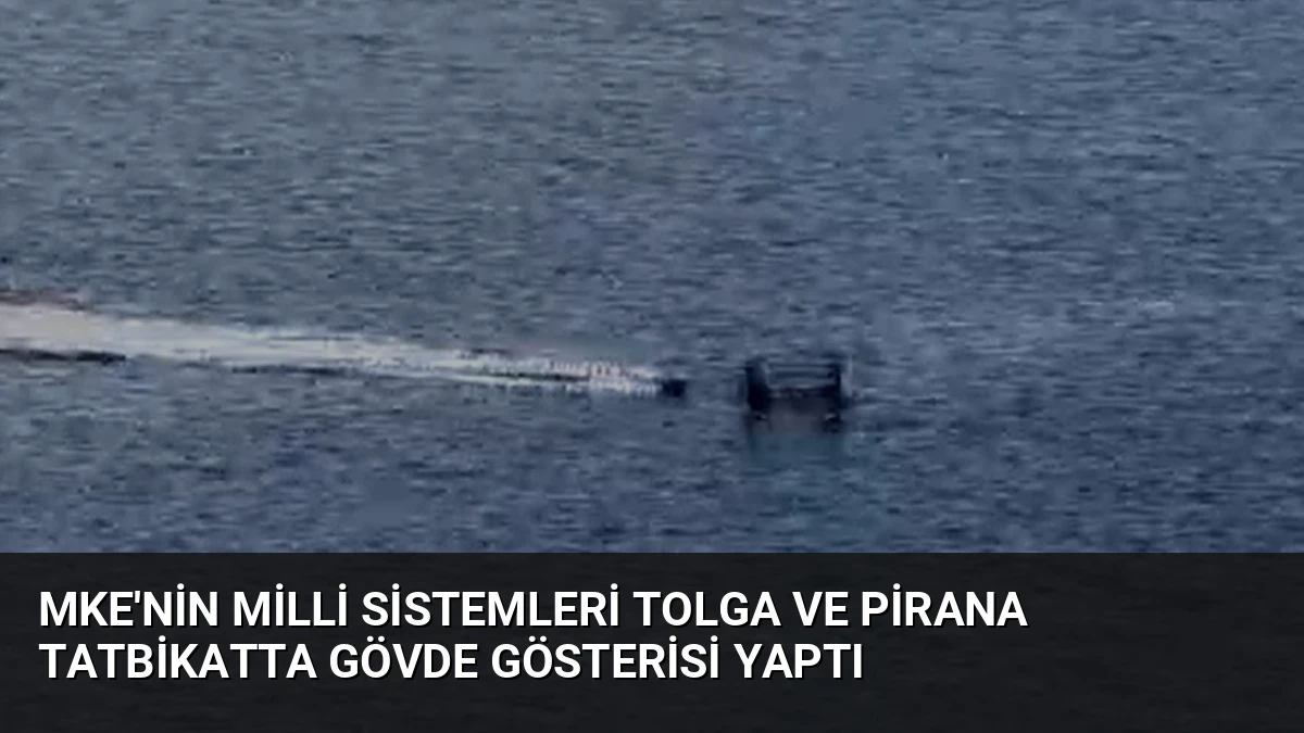 MKE’nin Milli Sistemleri TOLGA ve PİRANA Tatbikatta Gövde Gösterisi Yaptı