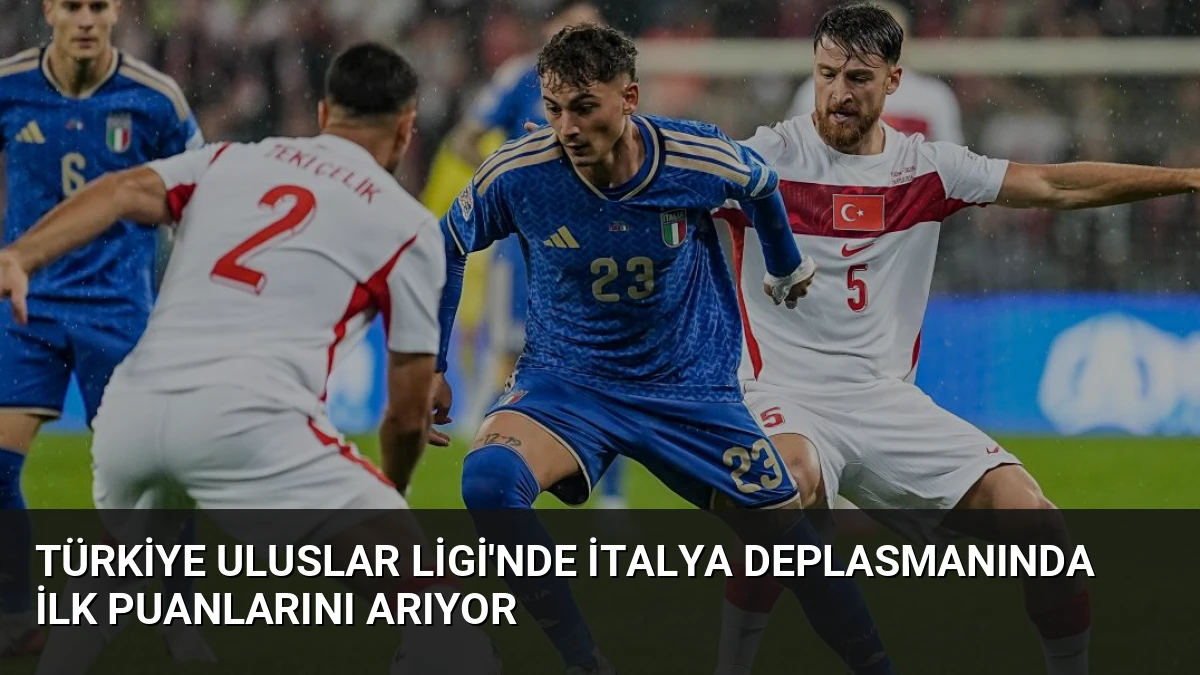 Türkiye Uluslar Ligi’nde İtalya Deplasmanında İlk Puanlarını Arıyor