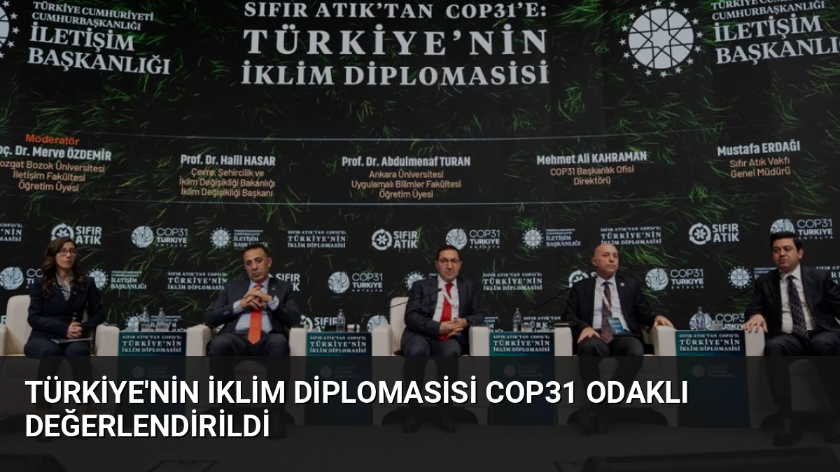 Türkiye’nin İklim Diplomasisi COP31 Odaklı Değerlendirildi